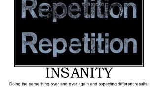What is the definition of insanity?