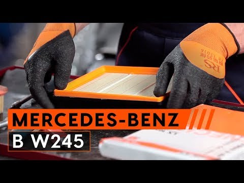 How to replace Air Filter on MERCEDES-BENZ B W245 TUTORIAL | AUTODOC