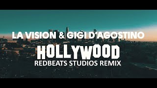 LA Vision & Gigi D'Agostino-Hollywood (Redbeats Studios 2020 Remix)