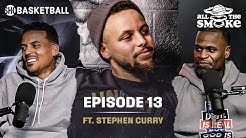 Steph Curry | Ep 13 | Warriors' Dynasty, Kevin Durant, Golf Game | ALL THE SMOKE Full Podcast