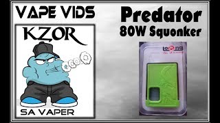 KZOR's Thoughts : Predator 80W Squonker & BdeeZ