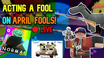 Playing April Fool Updates! | 🔴LIVE (TDS, TDX, Dead Rails?)