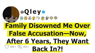 Family Disowned Me Over False Accusation—Now, After 6 Years, They Want Back In?!