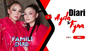 Diari Ayda \u0026 Fyna - Minggu 1 Famili Duo