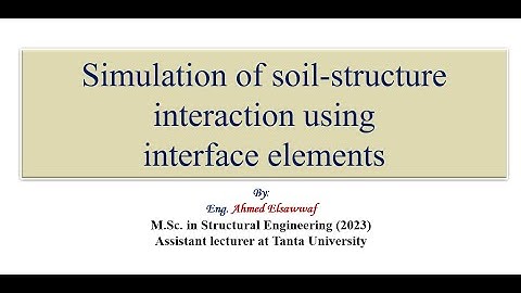 1.5 Simulation of soil-structure interaction using interface elements