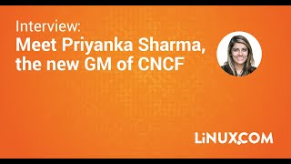 Meet Priyanka Sharma, the new head of CNCF