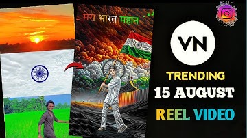 15 August Video Editing Tutorial In Vn App || 15 August Video Editing kaise kare 2024 ||