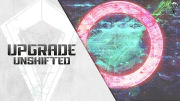 Unshifted - Upgrade | Official Video