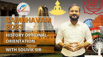 History Optional (English Medium) - Orientation Session by Souvik Mondal Sir - Sambhavam 2023
