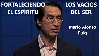 LOS VACÍOS DEL SER - Mario Alonso Puig