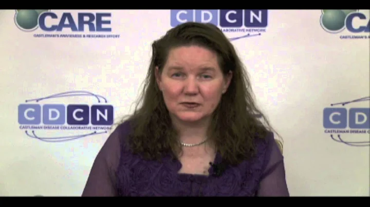 Castleman Disease expert, Dr. Mary Jo Lechowicz, speaks with CDCN
