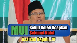 MUI Sebut Boleh Ucapkan Selamat Natal, Asalkan Begini . . .