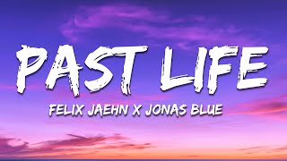 Felix Jaehn x Jonas Blue - Past Life (Lyrics)