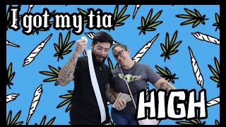 I GOT MY TIA HIGH!!!!