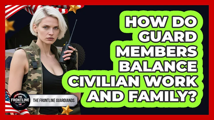 How Do Guard Members Balance Civilian Work And Family?