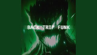 BACK TRIP FUNK (SLOWED)