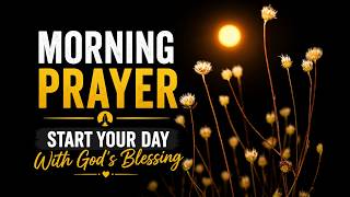 MORNING PRAYER FOR DIVINE FAVOR AND OPEN DOORS | Start Your Day With God's Blessing