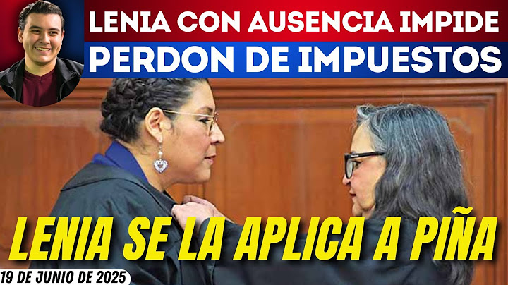#SinMáscaras | LENIA SALVA A LA CORTE DE PERDONARLE LOS IMPUESTOS A MOVISTAR