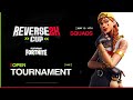 Reverse2k $10,000 Squads CUP!