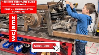 1936 Hot Rod Frame on Airbags - Triangulated Four (4) Link Fabrication and Installation DIY