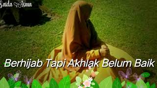 Berhijab tapi akhlak belum baik 😊