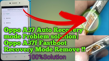 Oppo A37fw Recovery Mode Problem||Oppo A37 Auto Recovery mode Problem solution