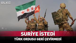 Suriye İstedi Türk Ordusu Geri Çevirmedi!
