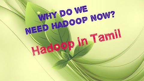 Why we need hadoop now? | Hadoop in tamil #2