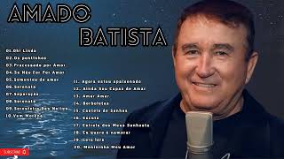 Amado Batista | O mestre do romantismo na música brasileira | Cd completo 2023