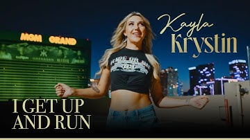 Kayla Krystin - "I Get Up And Run" (OFFICIAL VIDEO)