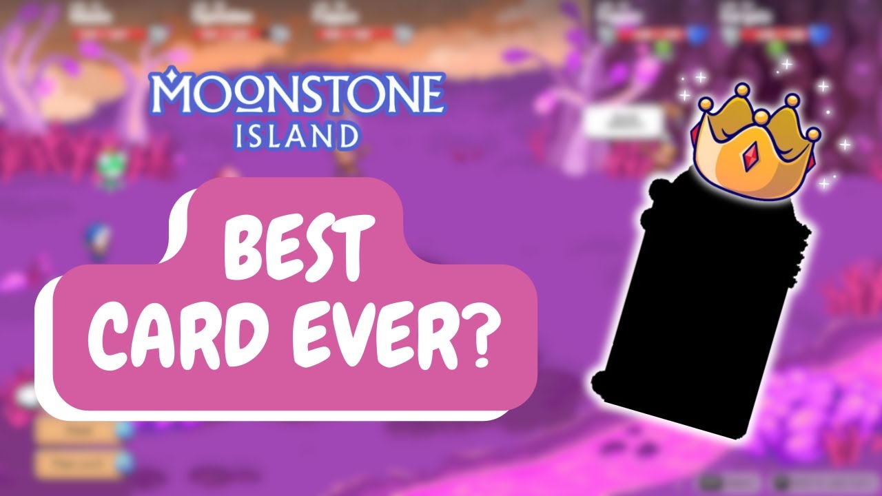 This Is A MUST HAVE Card In Moonstone Island YouTube 