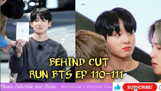 BTS BEHIND CUT | RUN BTS EP 110-111 ENG SUB | RM, JIN, SUGA, J-HOPE, JIMIN, V AND JUNGKOOK.💖💋😍❤👌