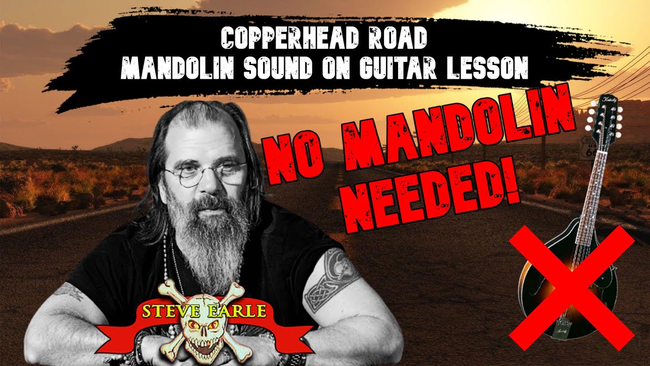 Copperhead Road Make your guitar sound like a mandolin! Easy to