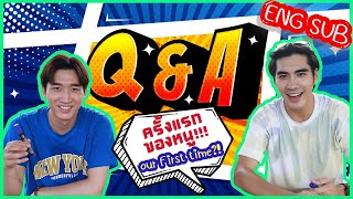 Our first time? ครั้งแรกของหนู?! | Q&A with Noh Phouluang