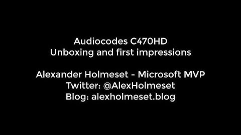 AudioCodes C470HD - Unboxing/First impressions - MicrosoftTeams Certified