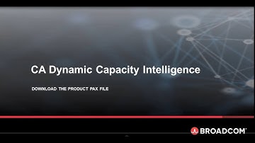 CA Dynamic Capacity Intelligence – Download PAX File from Broadcom Support