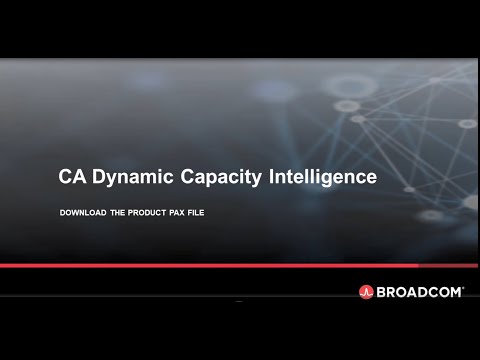 CA Dynamic Capacity Intelligence – Download PAX File from Broadcom Support