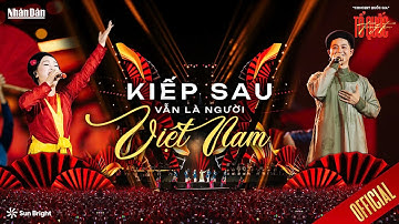 [OFFICIAL] KIẾP SAU VẪN LÀ NGƯỜI VIỆT NAM - NSND THU HUYỀN & THANH DUY | CONCERT TỔ QUỐC TRONG TIM