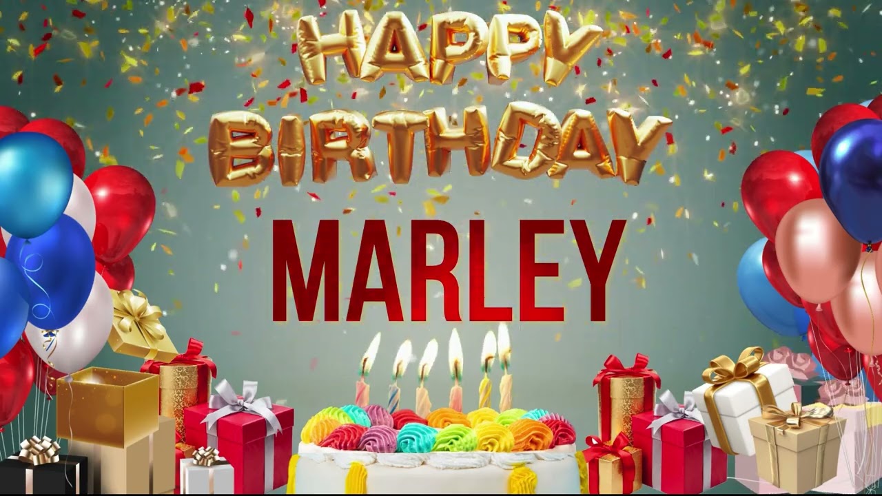 Marley - Happy Birthday Marley