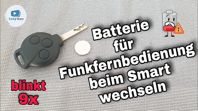 Smart fortwo 450 Schlüsselbatterie tauschen Leer 9x blinken Autoschlüssel  leer Schlüssel Batterie 