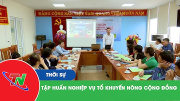 Tập huấn nghiệp vụ tổ khuyến nông cộng đồng