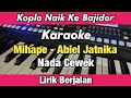 Karaoke - Mihape Nada Cewek Koplo Rampak Bajidor Lirik Berjalan | Yamaha PSR SX600