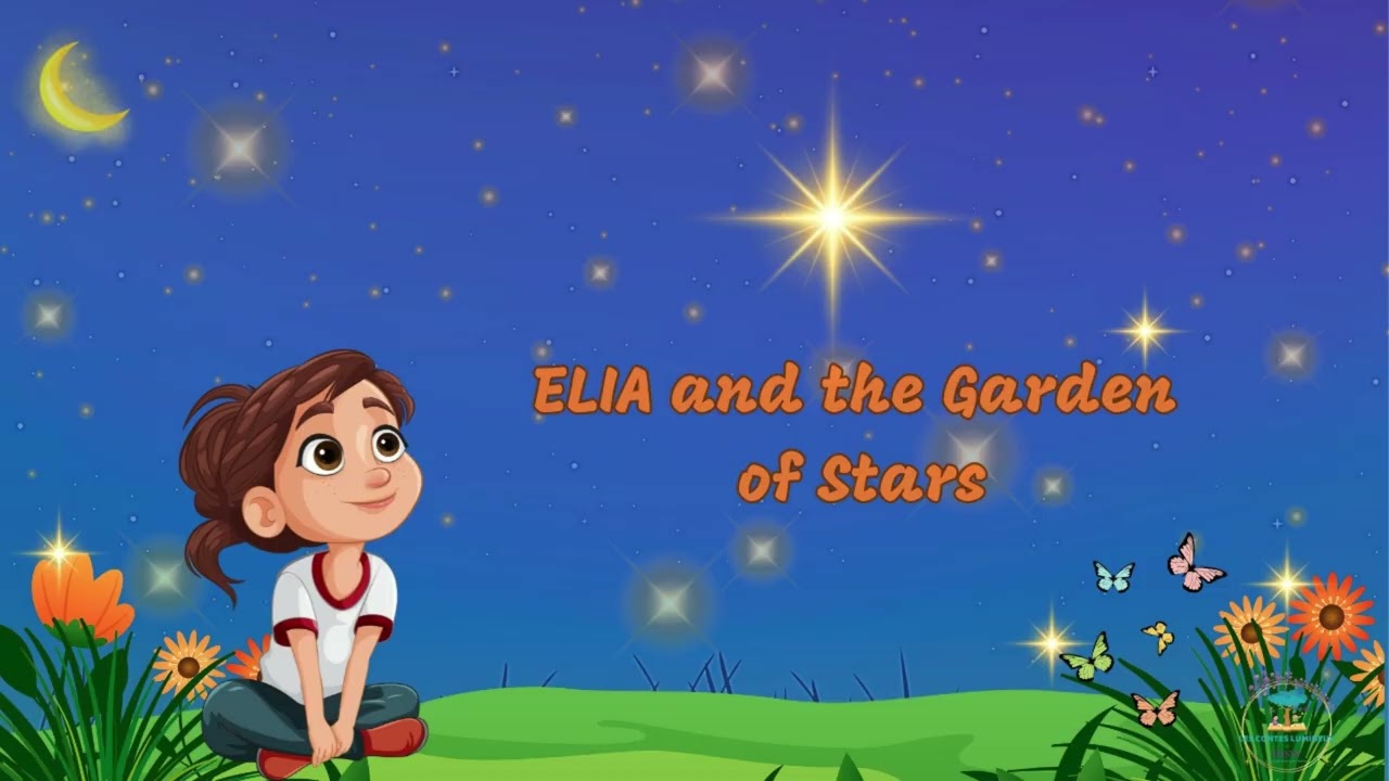 3. ELIA and the Garden on Stars.   (Theme: Sharing) (English version)