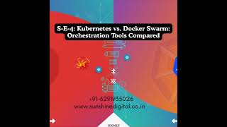 S-E-4: Kubernetes vs. Docker Swarm: Orchestration Tools Compared