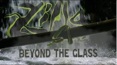 Zilla Presents: Beyond the Glass