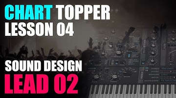 🔊 Cubase Tutorial - Chart Topper Lesson 4 - Lead Layer 2 Sound Design