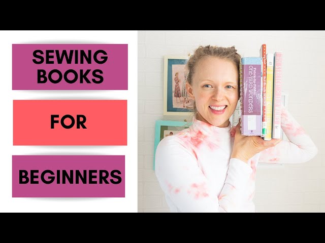 The best sewing books for beginners: the ones that are actually helpful! 