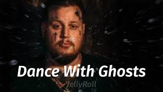 JellyRoll - Dance With Ghosts -(Song)