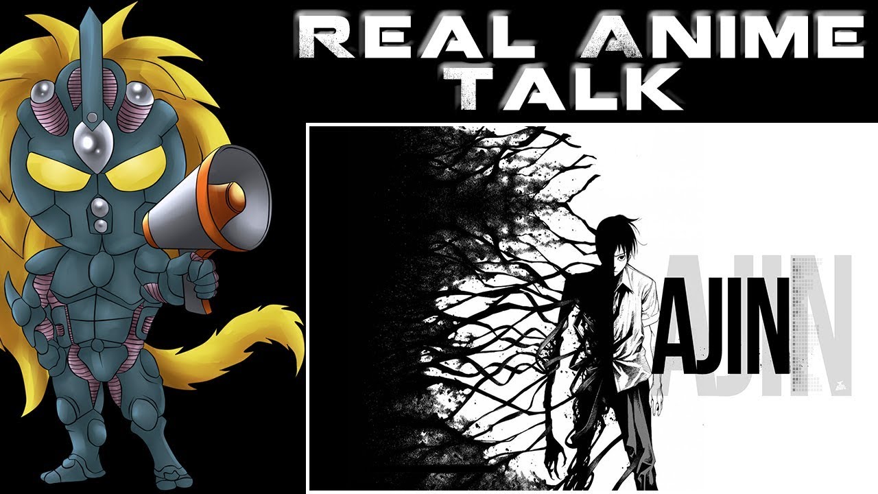 Real Anime Talk:  Ajin: Demi Human