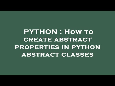 PYTHON : How to create abstract properties in python abstract classes